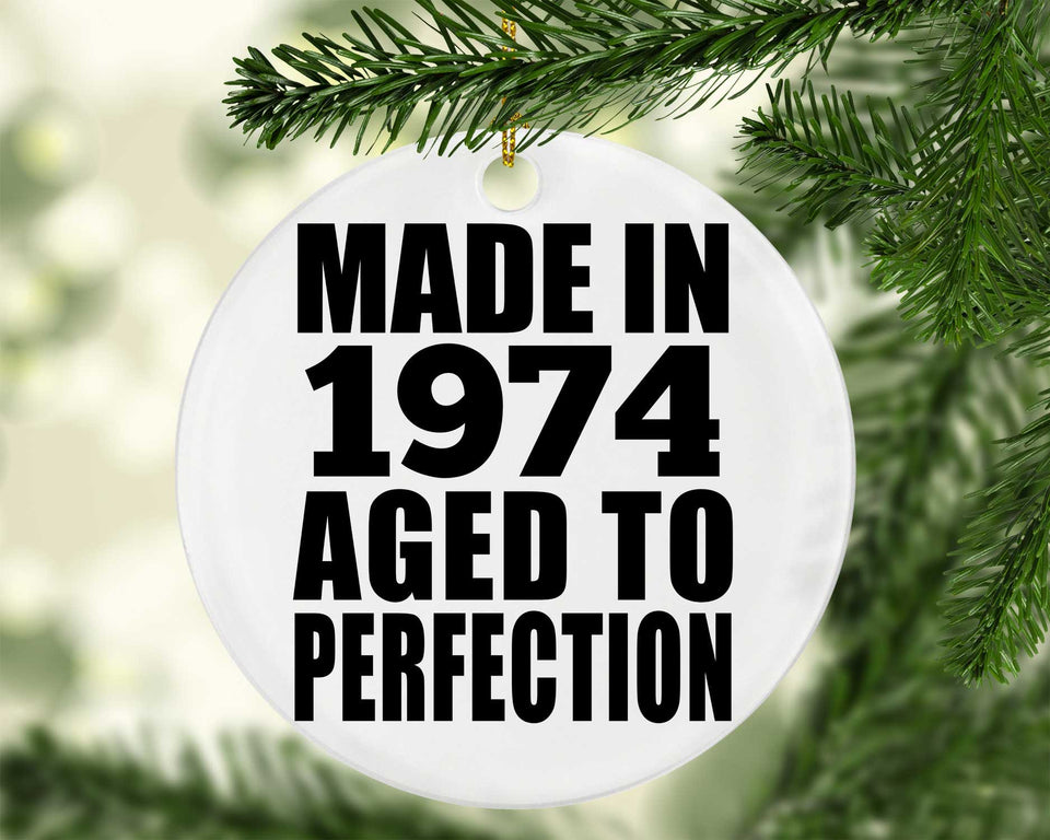 50th Birthday Made In 1974 Aged to Perfection - Circle Ornament