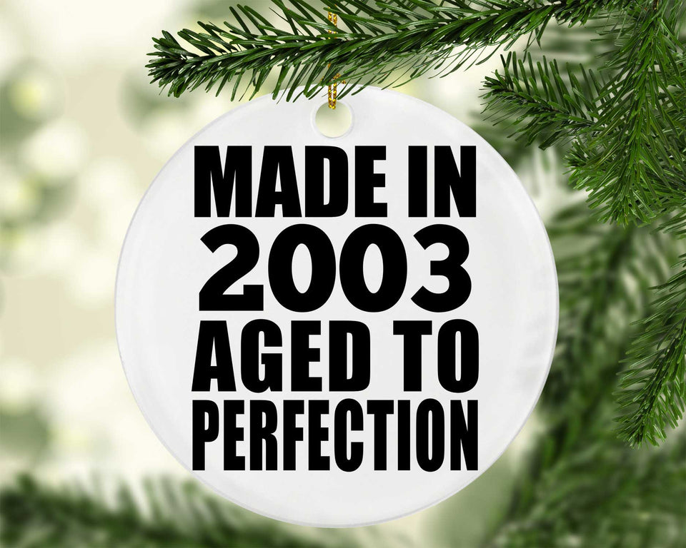 21st Birthday Made In 2003 Aged to Perfection - Circle Ornament