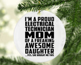 Proud Electrical Technician Mom Of Awesome Daughter - Circle Ornament