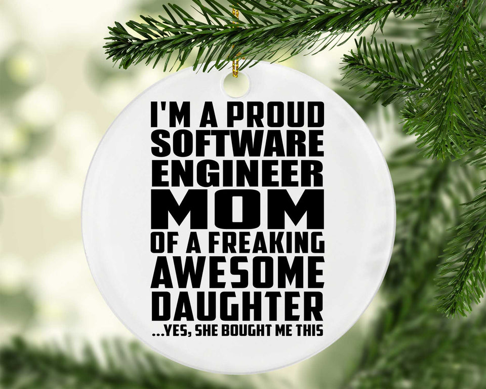 Proud Software Engineer Mom Of Awesome Daughter - Circle Ornament