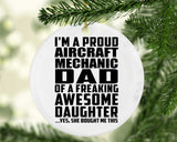 Proud Aircraft Mechanic Dad Of Awesome Daughter - Circle Ornament