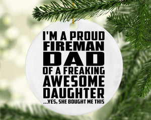 Proud Fireman Dad Of Awesome Daughter - Circle Ornament