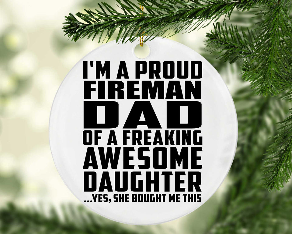 Proud Fireman Dad Of Awesome Daughter - Circle Ornament