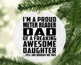 Proud Meter Reader Dad Of Awesome Daughter - Circle Ornament