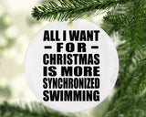 All I Want For Christmas Is More Synchronized Swimming - Circle Ornament