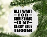 All I Want For Christmas Is My Kerry Blue Terrier - Circle Ornament