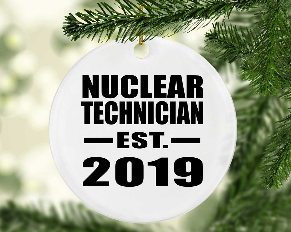 Nuclear Technician Established EST. 2019 - Circle Ornament