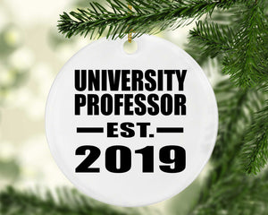 University Professor Established EST. 2019 - Circle Ornament
