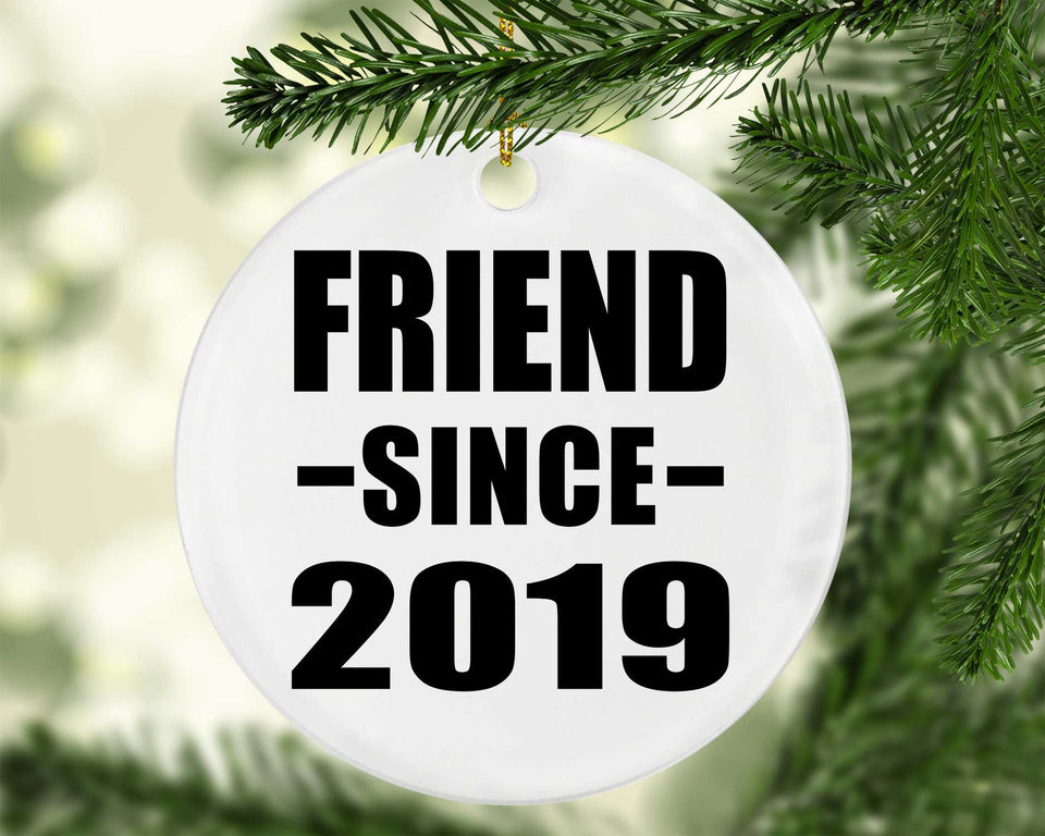 Friend Since 2019 - Circle Ornament