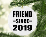 Friend Since 2019 - Circle Ornament