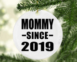 Mommy Since 2019 - Circle Ornament