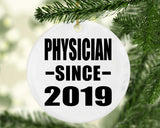 Physician Since 2019 - Circle Ornament