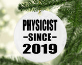 Physicist Since 2019 - Circle Ornament