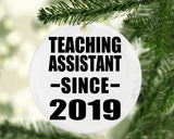 Teaching Assistant Since 2019 - Circle Ornament