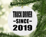 Truck Driver Since 2019 - Circle Ornament