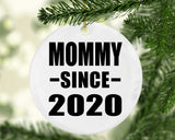 Mommy Since 2020 - Circle Ornament
