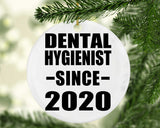 Dental Hygienist Since 2020 - Circle Ornament