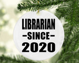 Librarian Since 2020 - Circle Ornament