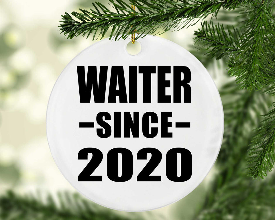 Waiter Since 2020 - Circle Ornament