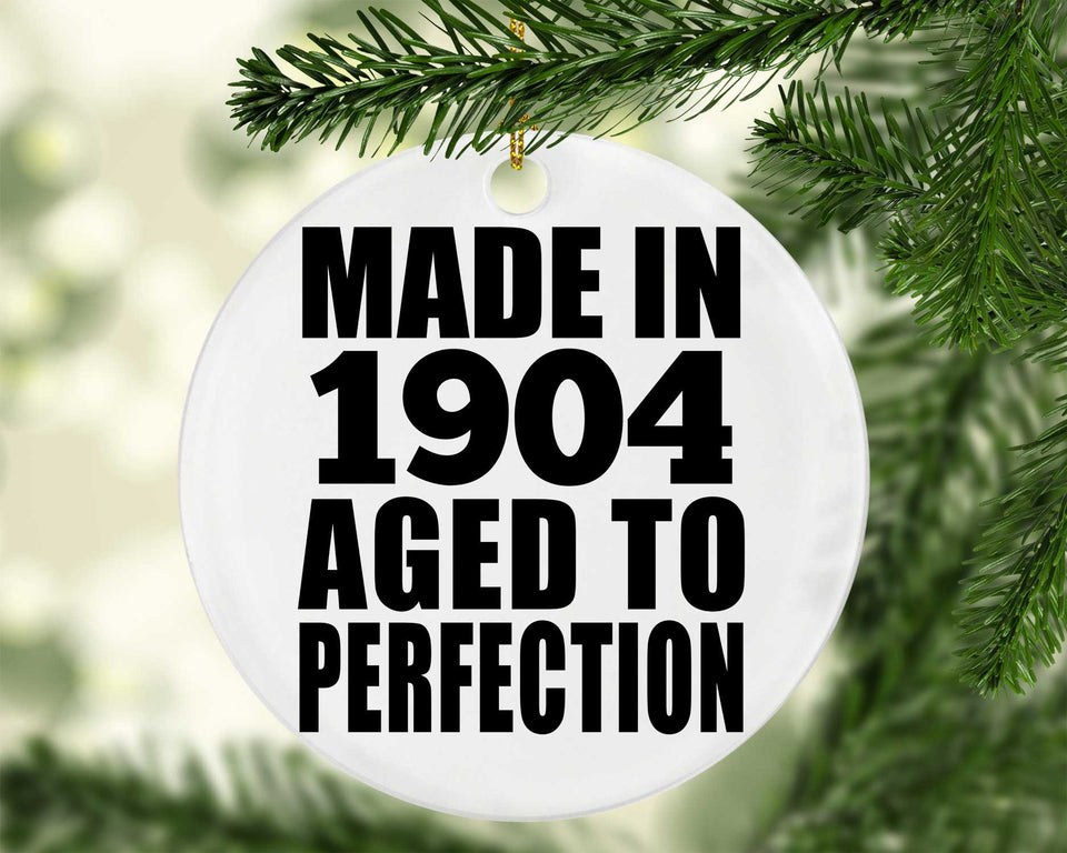 120th Birthday Made In 1904 Aged To Perfection - Circle Ornament