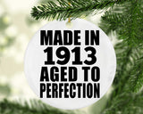 111th Birthday Made In 1913 Aged To Perfection - Circle Ornament