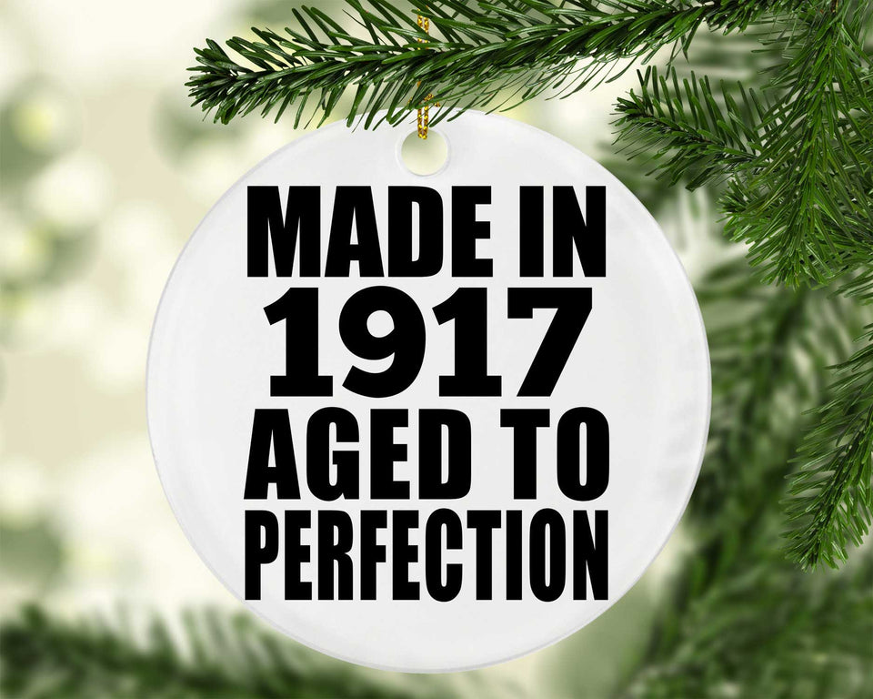 107th Birthday Made In 1917 Aged To Perfection - Circle Ornament