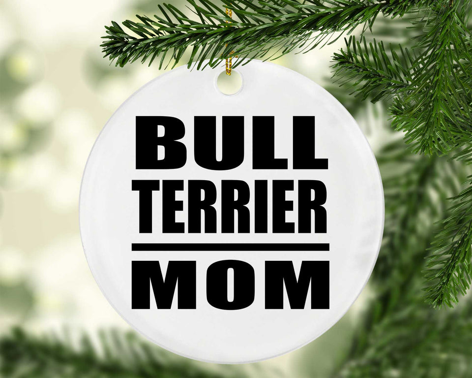 Bull Terrier Mom - Circle Ornament