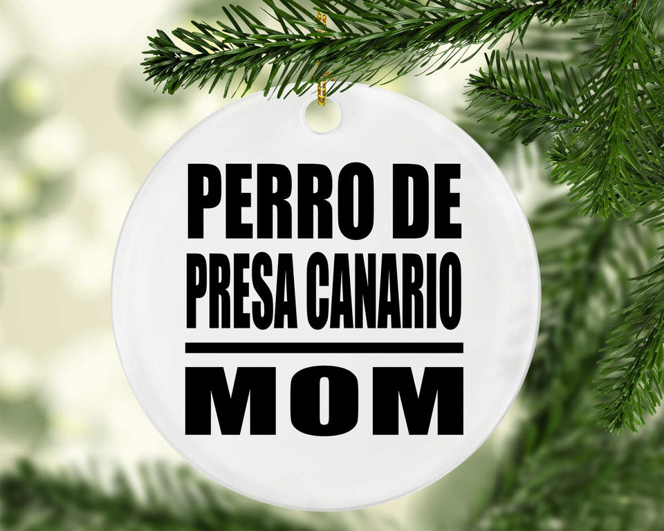 Perro De Presa Canario Mom - Circle Ornament