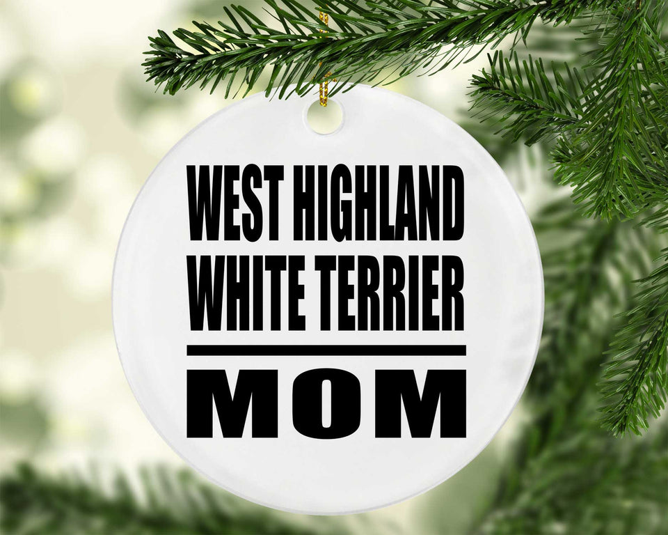 West Highland White Terrier Mom - Circle Ornament