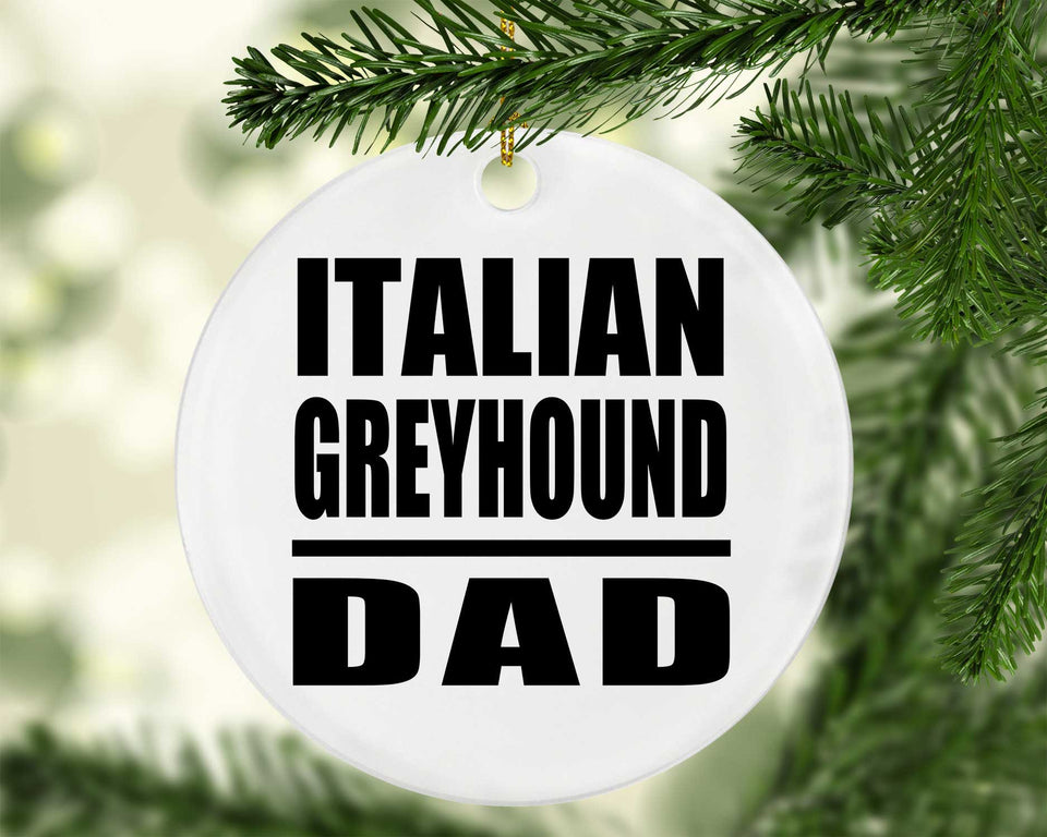 Italian Greyhound Dad - Circle Ornament