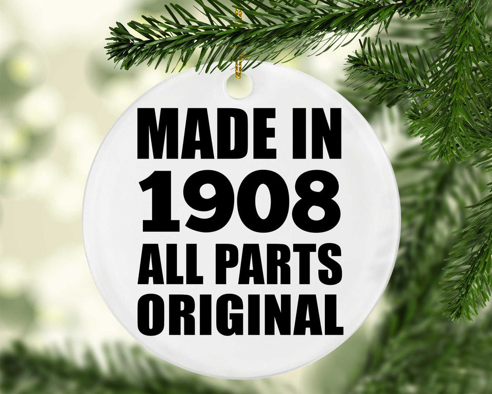 116th Birthday Made in 1908 All Parts Original - Circle Ornament