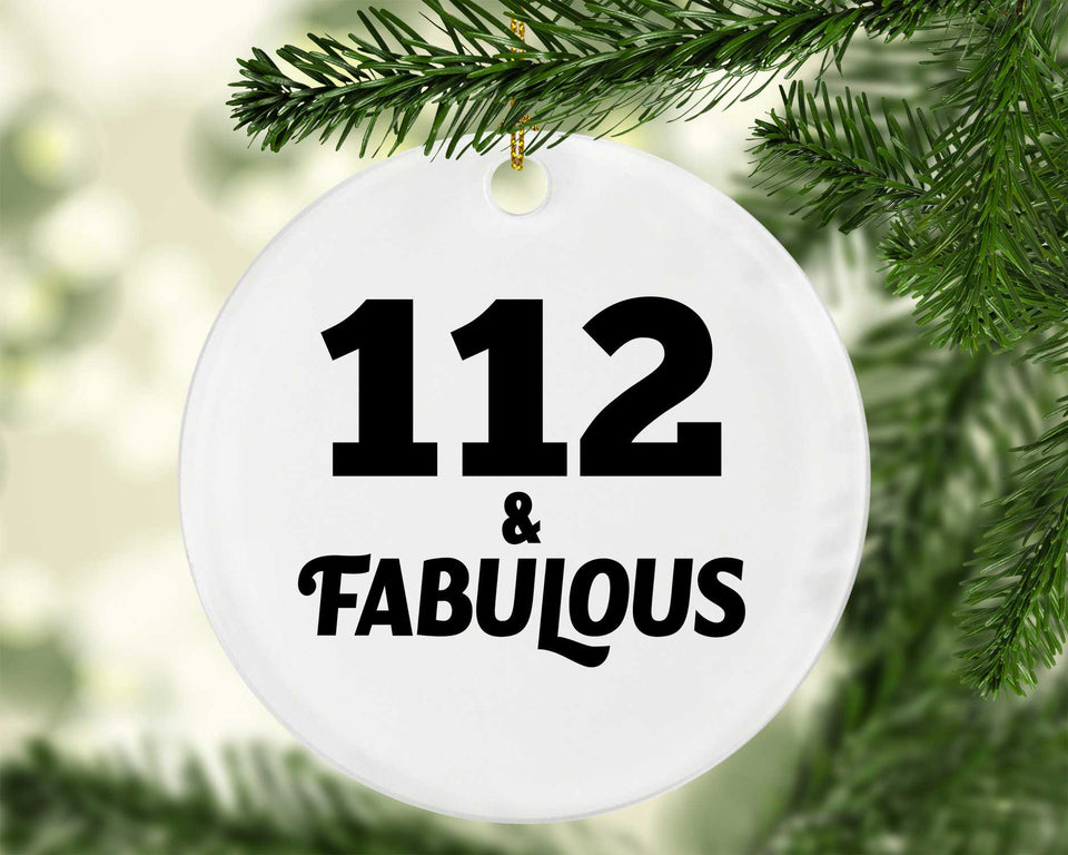 112th Birthday 112 & Fabulous - Circle Ornament