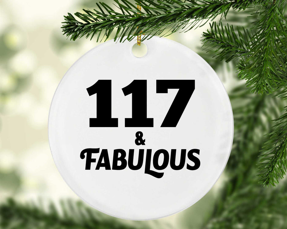 117th Birthday 117 & Fabulous - Circle Ornament