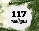 117th Birthday 117 & Fabulous - Circle Ornament
