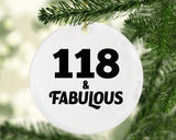 118th Birthday 118 & Fabulous - Circle Ornament