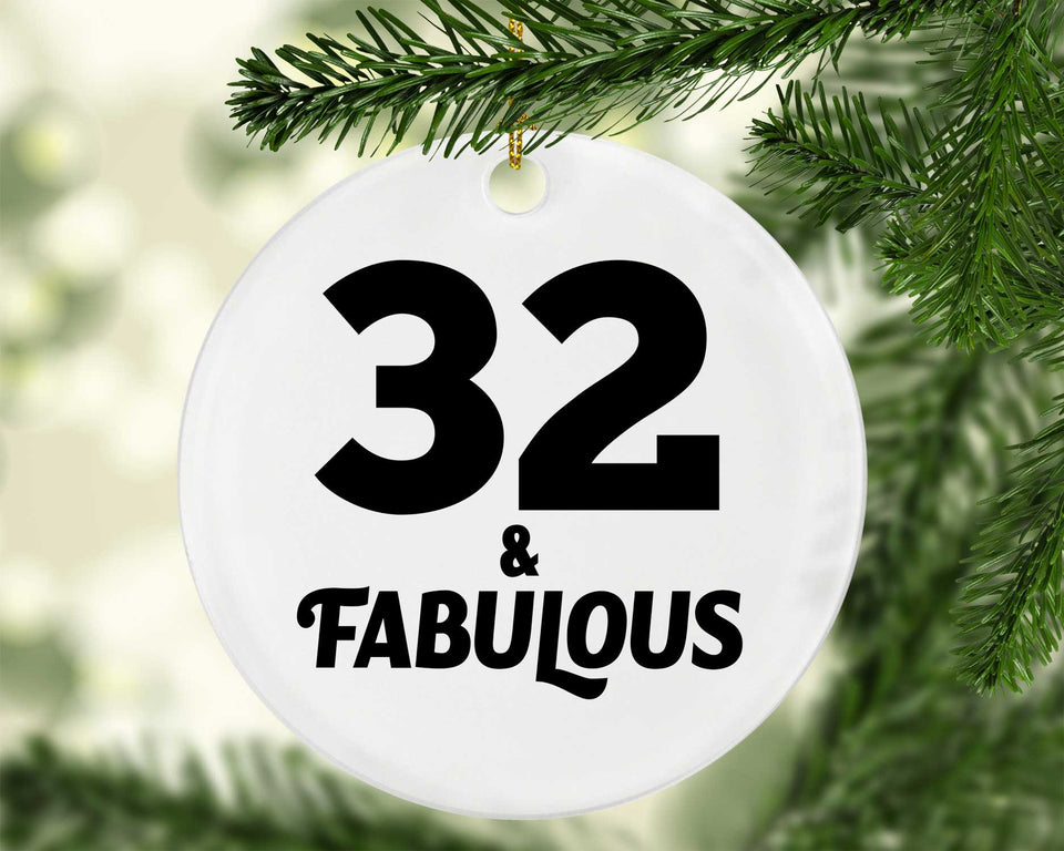 32nd Birthday 32 & Fabulous - Circle Ornament