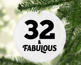 32nd Birthday 32 & Fabulous - Circle Ornament