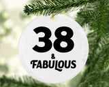 38th Birthday 38 & Fabulous - Circle Ornament