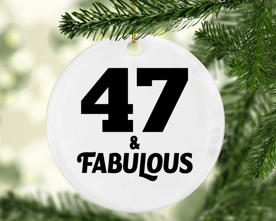 47th Birthday 47 & Fabulous - Circle Ornament