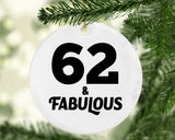 62nd Birthday 62 & Fabulous - Circle Ornament