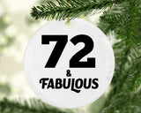72nd Birthday 72 & Fabulous - Circle Ornament