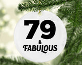 79th Birthday 79 & Fabulous - Circle Ornament