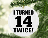 28th Birthday I Turned 14 Twice - Circle Ornament