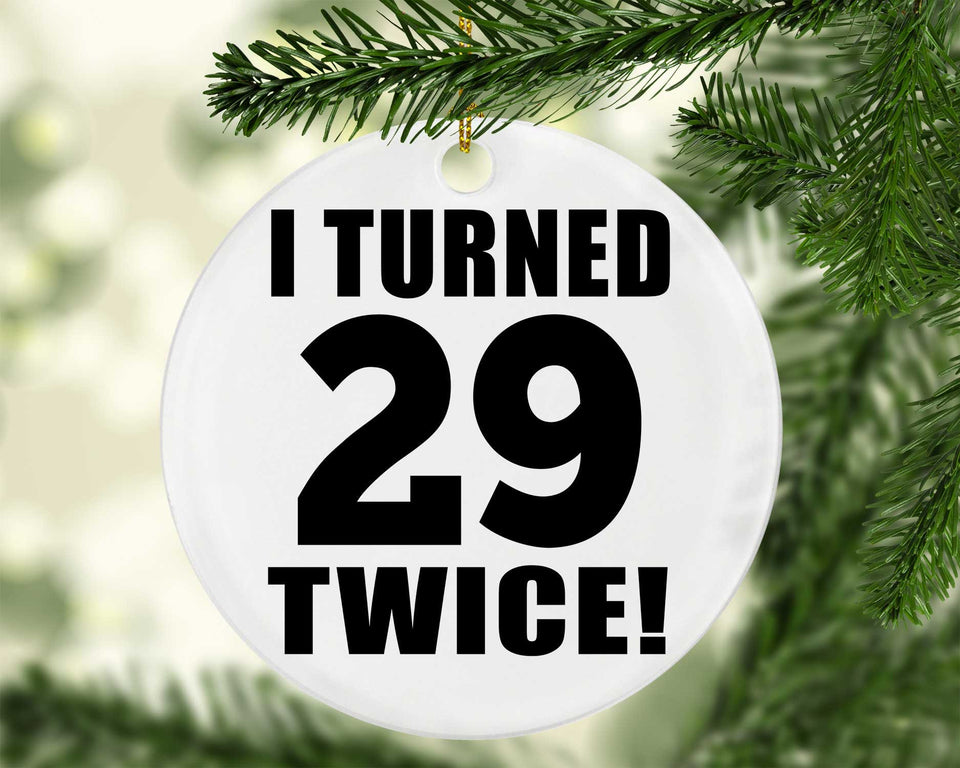 58th Birthday I Turned 29 Twice - Circle Ornament