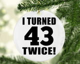 86th Birthday I Turned 43 Twice - Circle Ornament