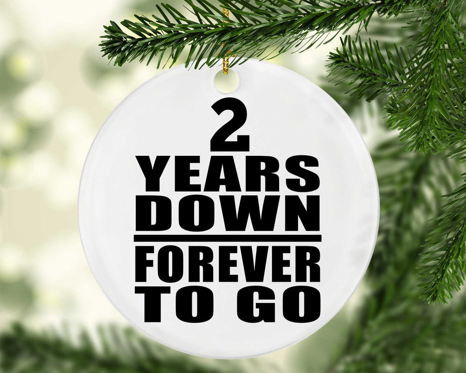 2nd Anniversary 2 Years Down Forever to Go - Circle Ornament