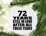 72nd Anniversary 72 Years Still In Love After These Years - Circle Ornament