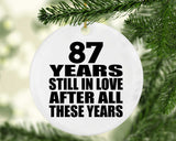 87th Anniversary 87 Years Still In Love After These Years - Circle Ornament