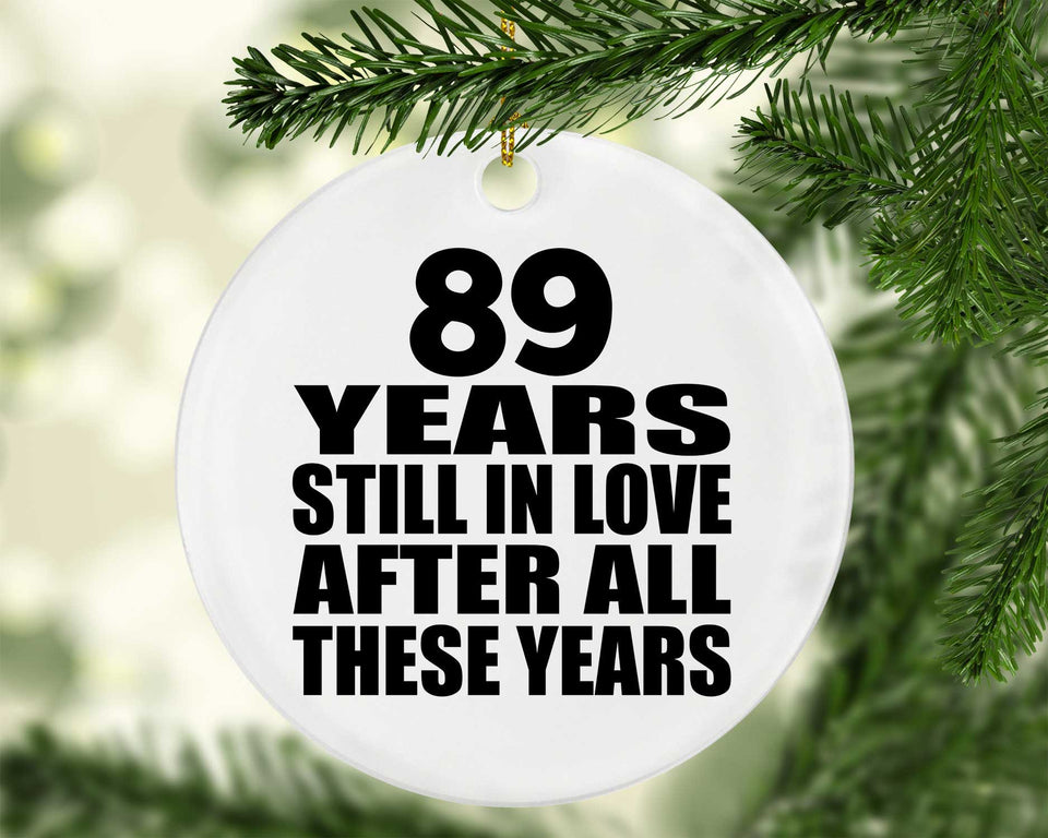 89th Anniversary 89 Years Still In Love After These Years - Circle Ornament