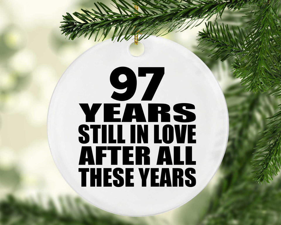 97th Anniversary 97 Years Still In Love After These Years - Circle Ornament